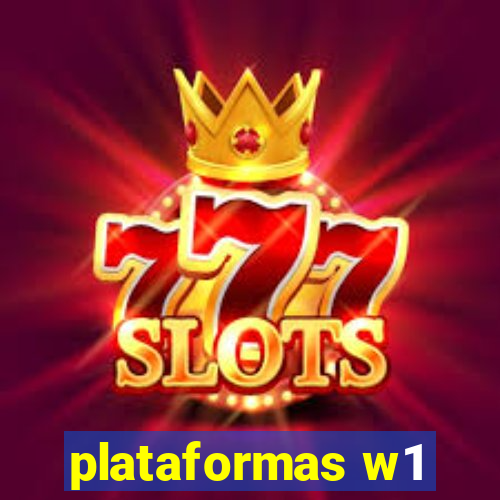 plataformas w1